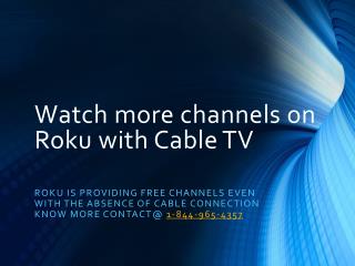 Watch More Channels with Cable TV on Roku