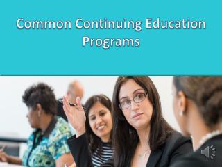 Common Continuing Education Programs