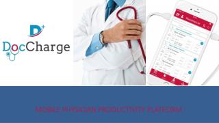 Mobile physician productivity platform