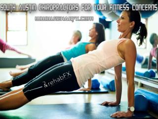 South Austin Chiropractors For Your Fitness Concerns