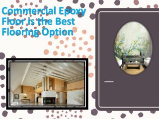 Commercial Epoxy Floor is the Best Flooring Option