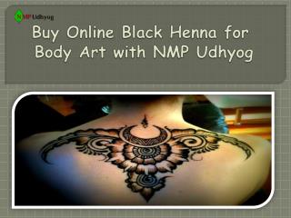 Buy Online Black Henna for Body Art with NMP Udhyog