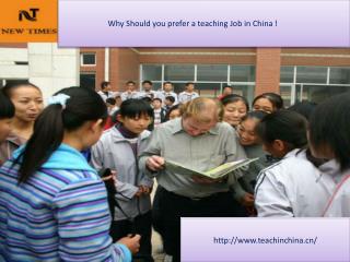 Why Should you prefer a teaching Job in China !