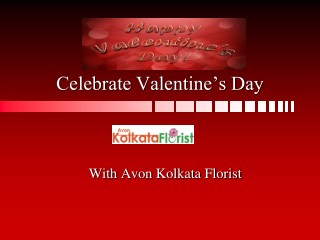 Valentineâ€™s Day with Florist Kolkata