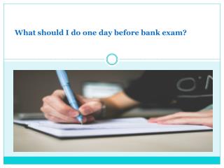 What Should i Do One Day Before the Bank Exam