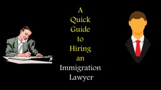 A Quick Guide to Hiring an Immigration Lawyer