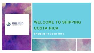 Transfer your Goods With Shipping to Costa Rica