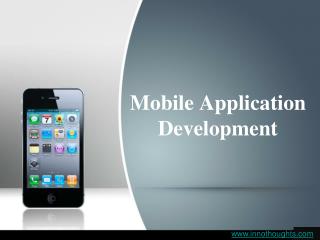 PPT | Mobile Application Development | Innothoughts Systems