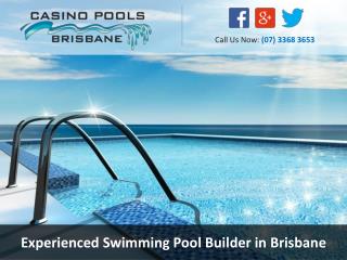 Experienced Swimming Pool Builder in Brisbane