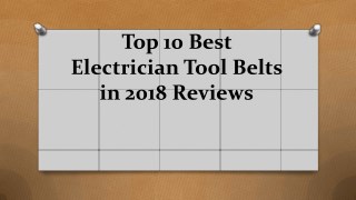 Top 10 best electrician tool belts in 2018 reviews