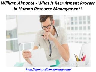 William Almonte - What Is Recruitment Process In Human Resource Management?