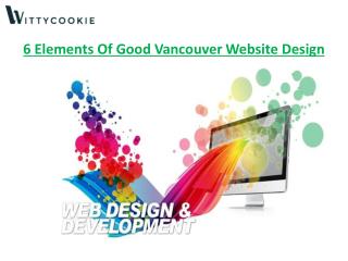 6 Elements Of Good Vancouver Web Design