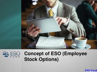 Concept of ESO (Employee Stock Options) | ESO Fund