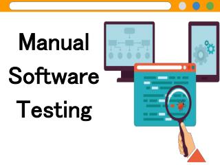 Importance of Manual software testing