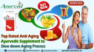 Top Rated Anti Aging Ayurvedic Supplement to Slow down Aging Process