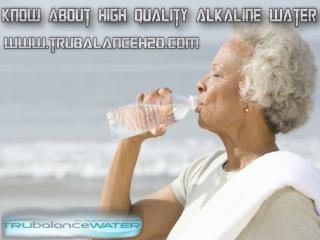 Know About High Quality Alkaline Water