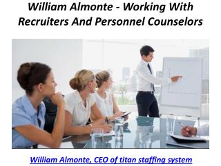 William Almonte Mahwah - Working With Recruiters And Personnel Counselors