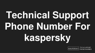 Technical Support Phone Number For kaspersky