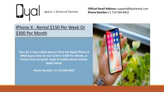 IPhone X - Rental $150 Per Week Or $300 Per Month