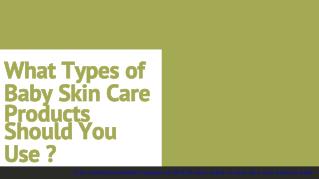 What Types of Baby Skin Care Products Should You Use?