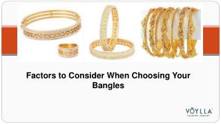 Factors to Consider When Choosing Your Bangles