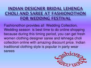 Indian Designer bridal lehenga choli and saree at Fashionothon for wedding festival