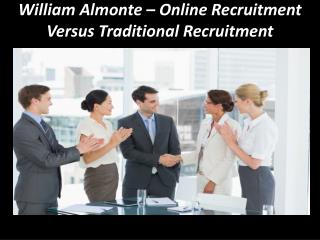 William Almonte â€“ Online Recruitment Versus Traditional Recruitment