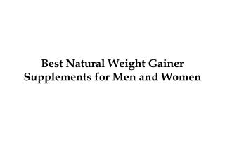 Best Natural Weight Gainer Supplements for Men and Women