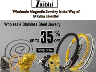 Wholesale magnetic jewelry is the way of staying healthy