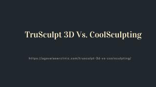 TruSculpt 3D Vs. CoolSculpting
