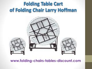 Folding Table Cart of Folding Chair Larry Hoffman