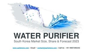 South Korea Water Purifier Market Size, Share & Forecast 2023