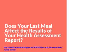 Does your last meal affect the results of your health assessment report