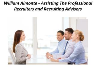 William Almonte â€“ Assisting The Professional Recruiters and Recruiting Advisers