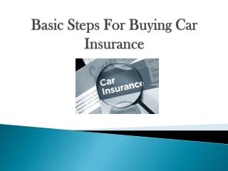 Basic Steps For Buying Car Insurance