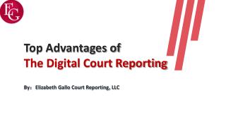 Top advantages of the digital court reporting