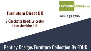 Bentley Designs Furniture Collection by Furniture Direct UK