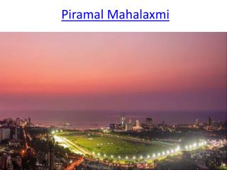 Piramal Mahalaxmi â€“An Address For Life