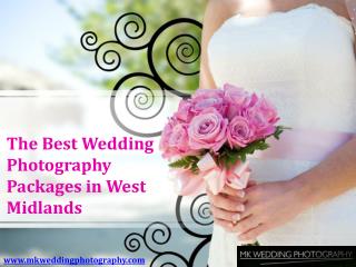 Get the Best Wedding Photography Packages in West Midlands