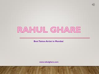 Tattoo Artist Based in Mumbai - Rahul Ghare