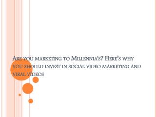 Are you marketing to Millennia's