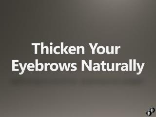 Thicken Your Eyebrows Naturally