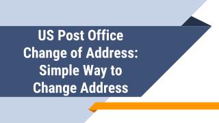 US Post Office Change of Address Simple Way to Change Address