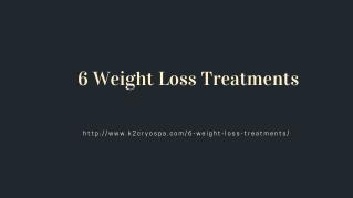 6 Weight Loss Treatments