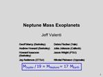 Neptune Mass Exoplanets Jeff Valenti