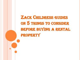 Zack Childress guides on 5 things to consider before buying a rental property