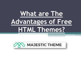 What are The Advantages of Free HTML Themes