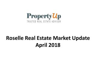Roselle Real Estate Market Update April 2018.