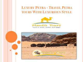 Luxury Petra - Travel Petra tours With Luxurious Style