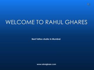 Tattoo Studio Based in Mumbai - Rahul Ghare